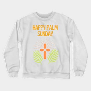 Happy Palm Sunday Crewneck Sweatshirt